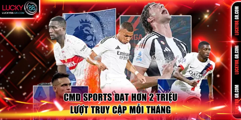 CMD Sports đạt hơn 2 triệu lượt truy cập mỗi tháng